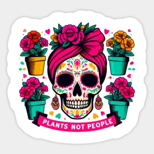 Plants Not People Sticker